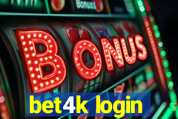 bet4k login